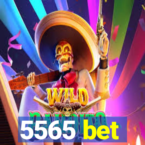 5565 bet